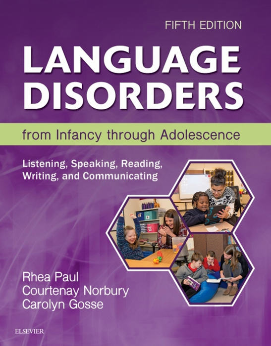 Language disorders from infancy through adolescence: Listening, Speaking, Reading, Writing, and Communicating (5th edition) 