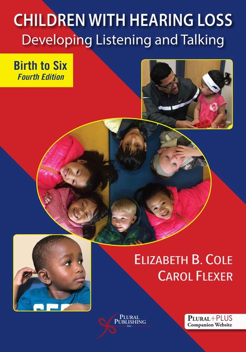 Children with hearing loss: Developing listening and talking, birth to six. (4th edition) 