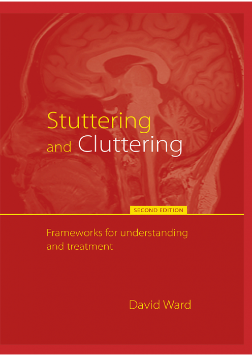 Stuttering and Cluttering: Frameworks for Understanding and Treatment