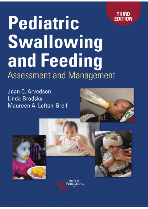  Pediatric swallowing and feeding assessment and management.(3rd edition)